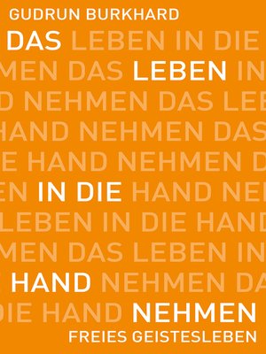 cover image of Das Leben in die Hand nehmen